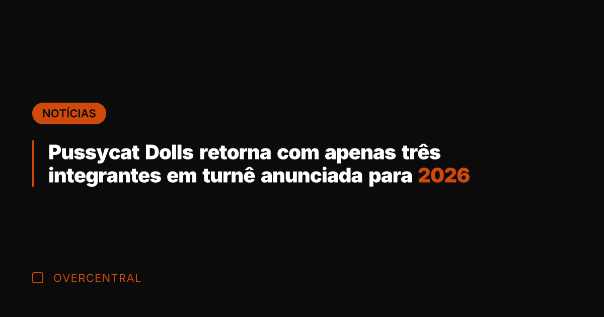 Pussycat Dolls retorna com apenas três integrantes em turnê anunciada para 2026 Pussycat Dolls retorna com apenas três integrantes em turnê anunciada para 2026