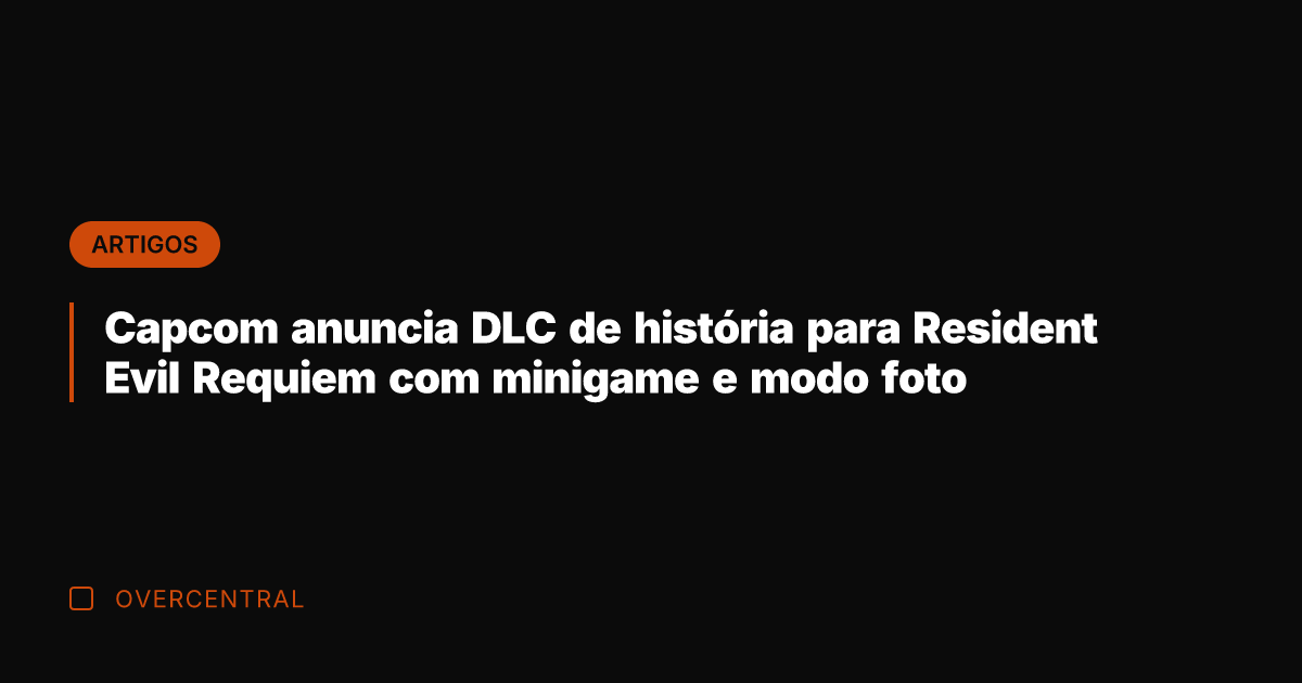 Capcom anuncia DLC de história para Resident Evil Requiem com minigame e Capcom anuncia DLC de história para Resident Evil Requiem com minigame e