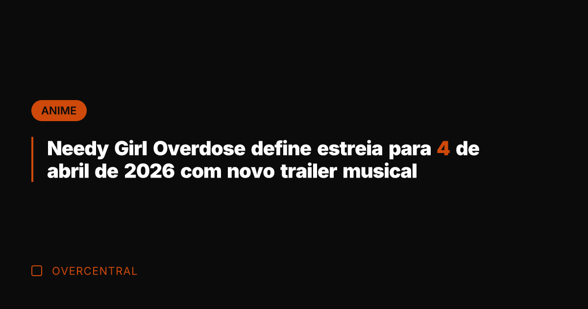 Needy Girl Overdose define estreia para 4 de abril de 2026 com