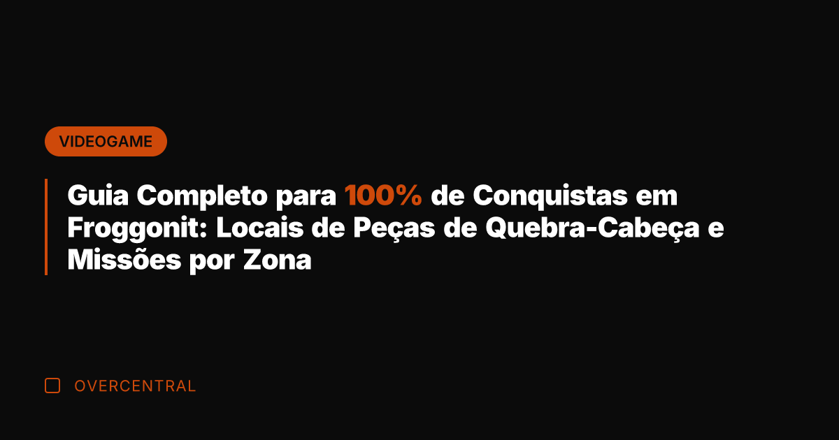 Guia Completo para 100% de Conquistas em Froggonit: Locais de Peças de