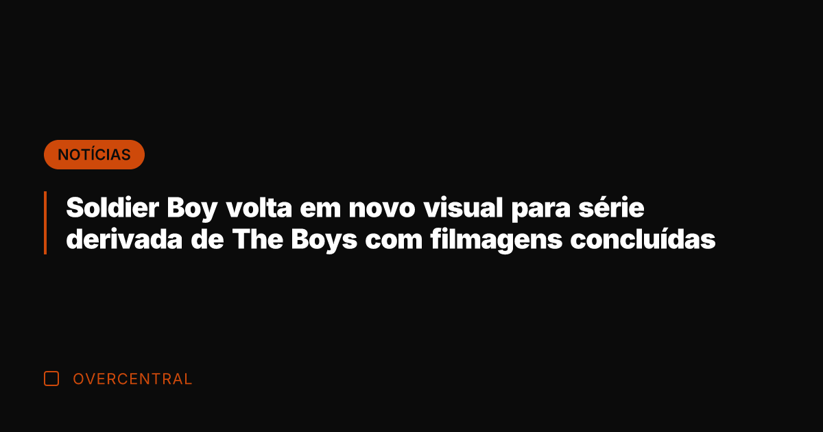 Soldier Boy volta em novo visual para série derivada de The Boys