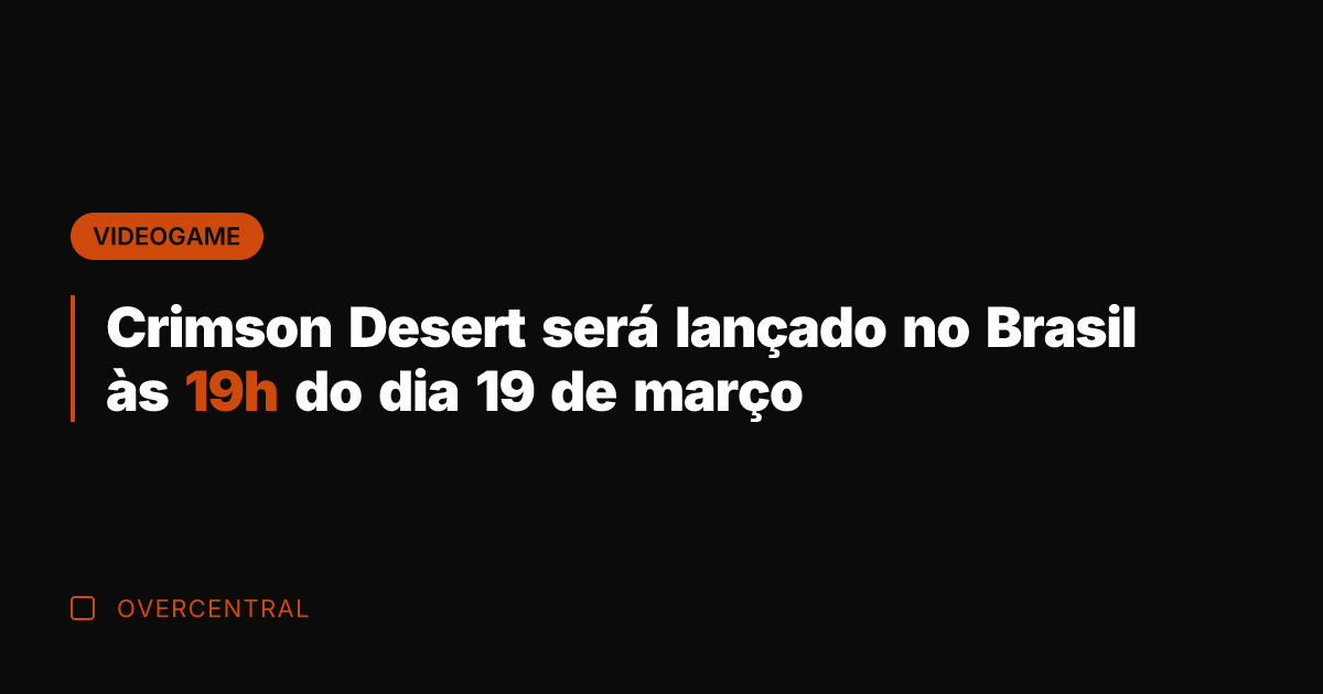 Crimson Desert será lançado no Brasil às 19h do dia 19 de