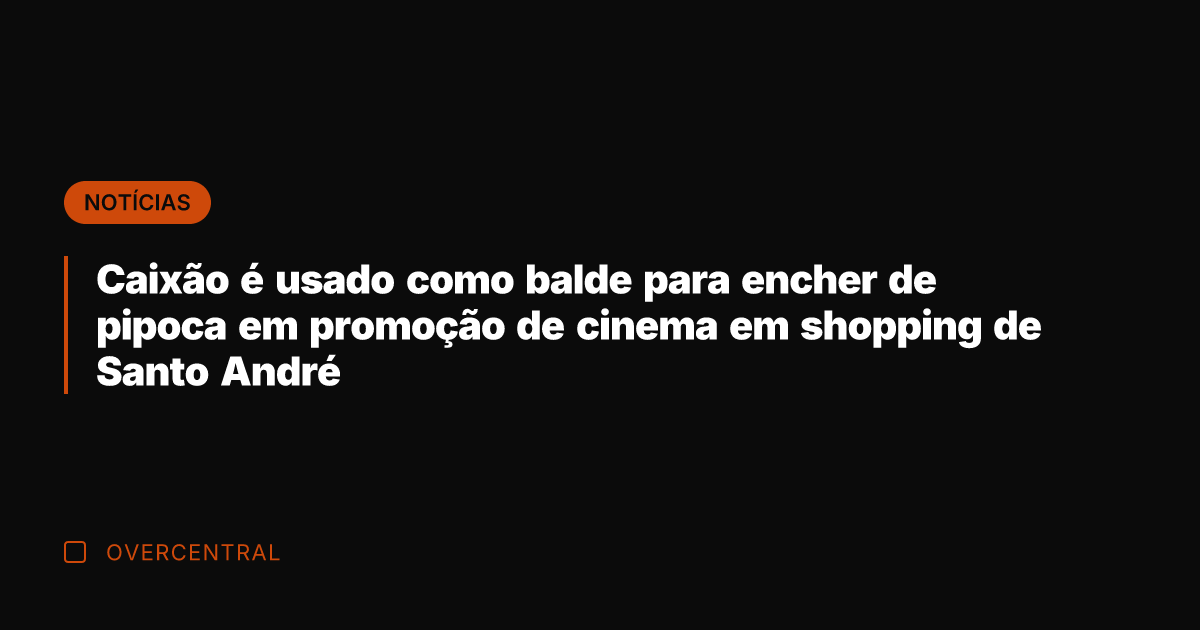Caixão é usado como balde para encher de pipoca em promoção de