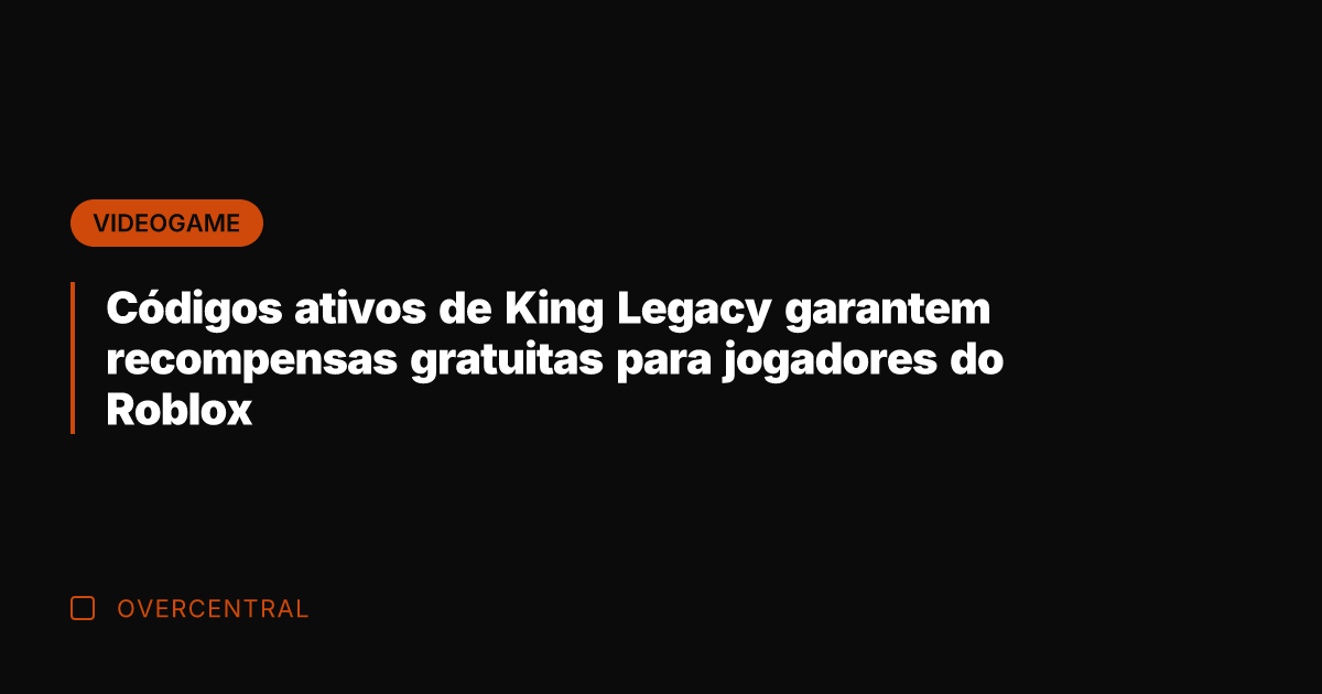 Códigos ativos de King Legacy garantem recompensas gratuitas para jogadores do Roblox