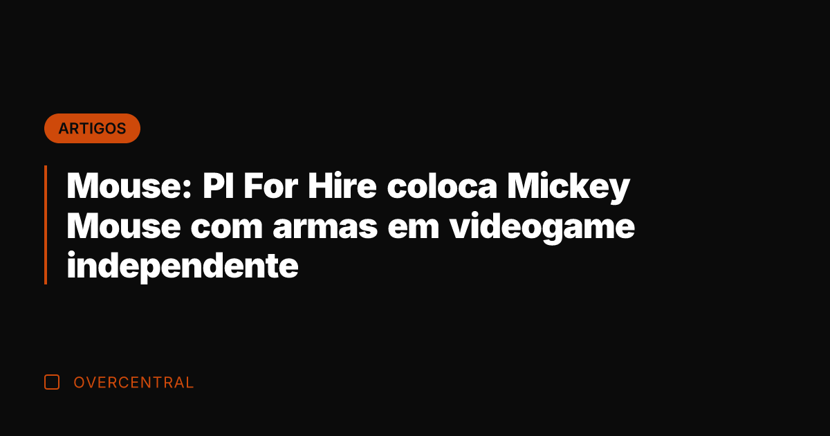 Mouse: PI For Hire coloca Mickey Mouse com armas em videogame independente
