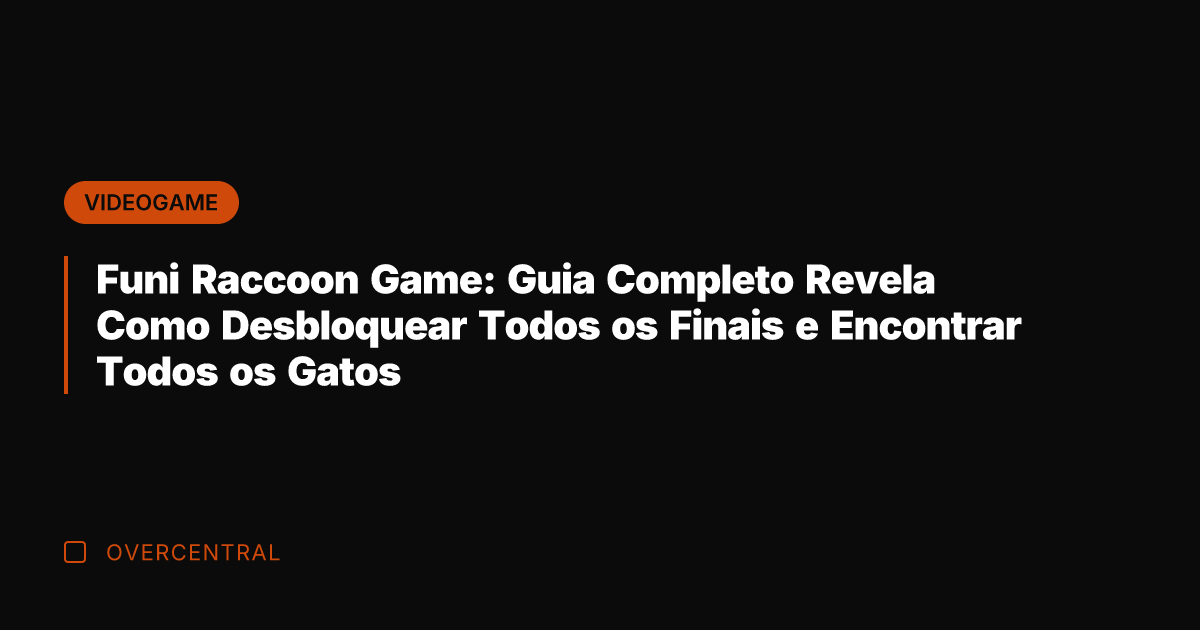 Funi Raccoon Game: Guia Completo Revela Como Desbloquear Todos os Finais e