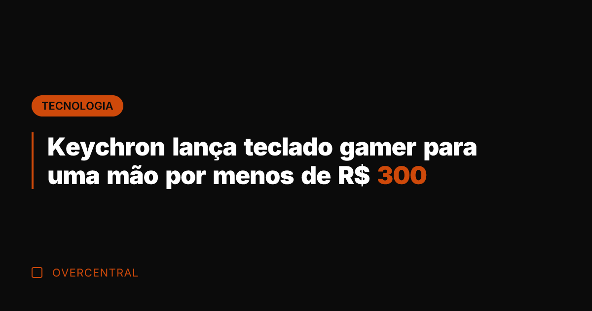 Keychron lança teclado gamer para uma mão por menos de R$ 300