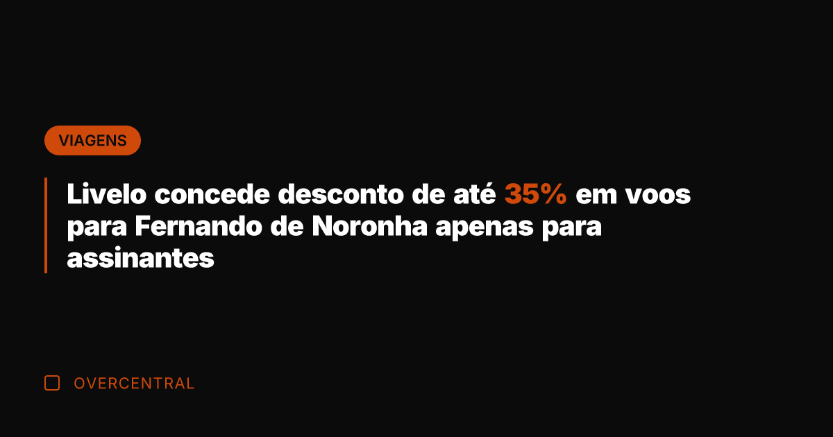 Livelo concede desconto de até 35% em voos para Fernando de Noronha