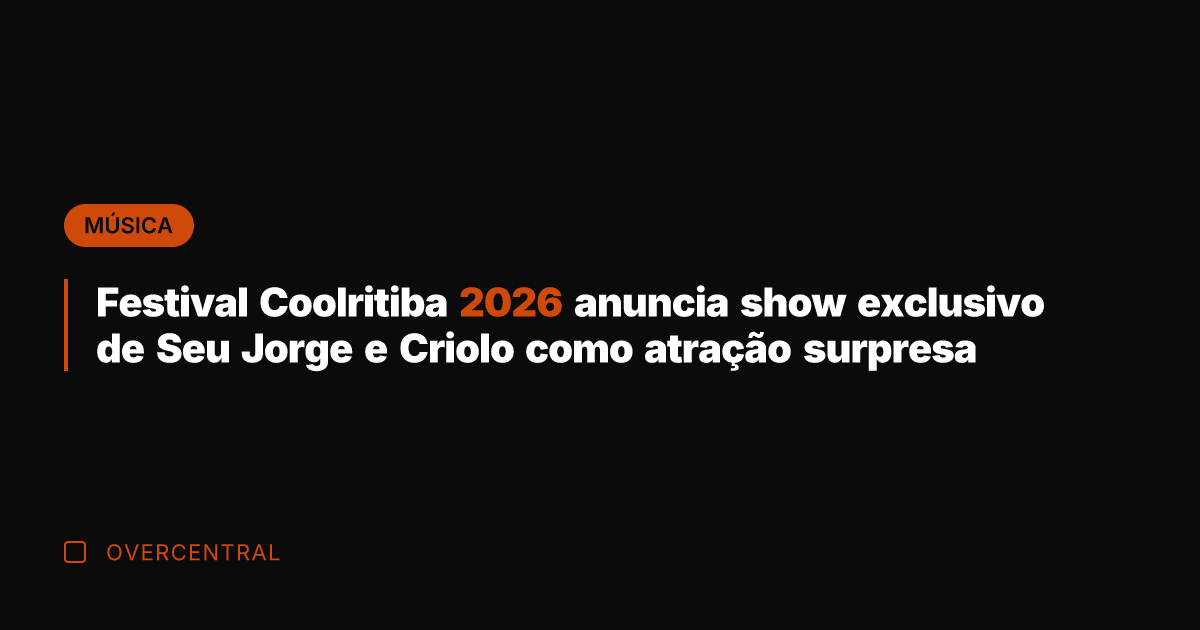Festival Coolritiba 2026 anuncia show exclusivo de Seu Jorge e Criolo como
