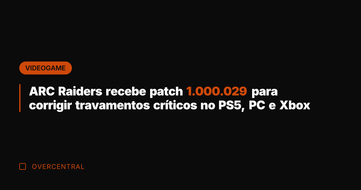 ARC Raiders recebe patch 1.000.029 para corrigir travamentos críticos no PS5, PC