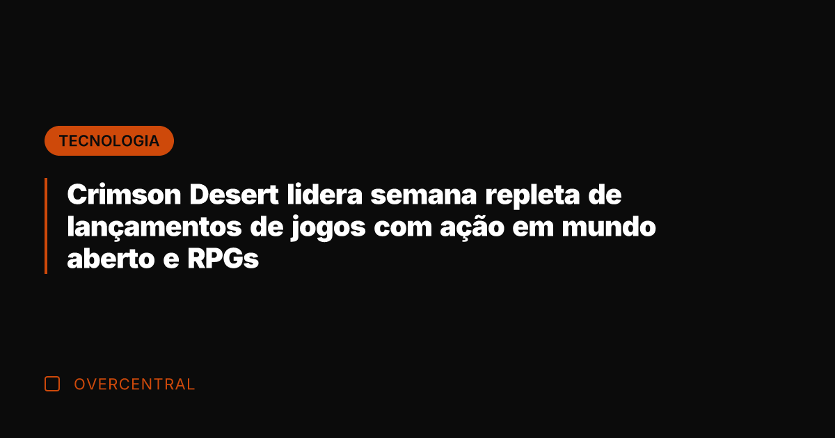 Crimson Desert lidera semana repleta de lançamentos de jogos com ação em
