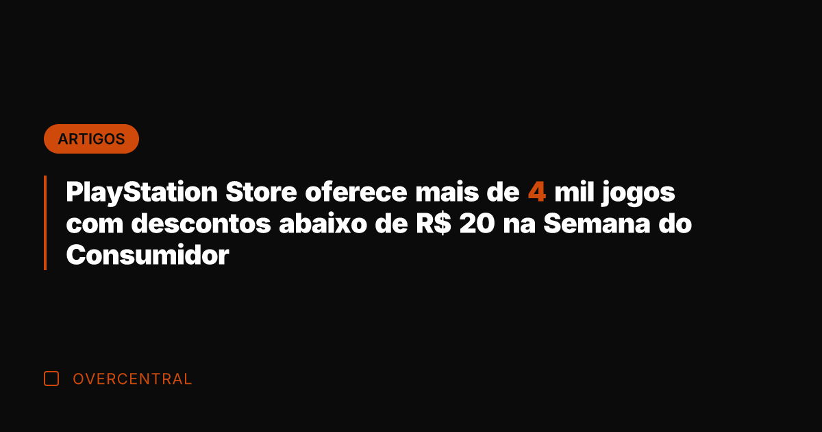 PlayStation Store oferece mais de 4 mil jogos com descontos abaixo de