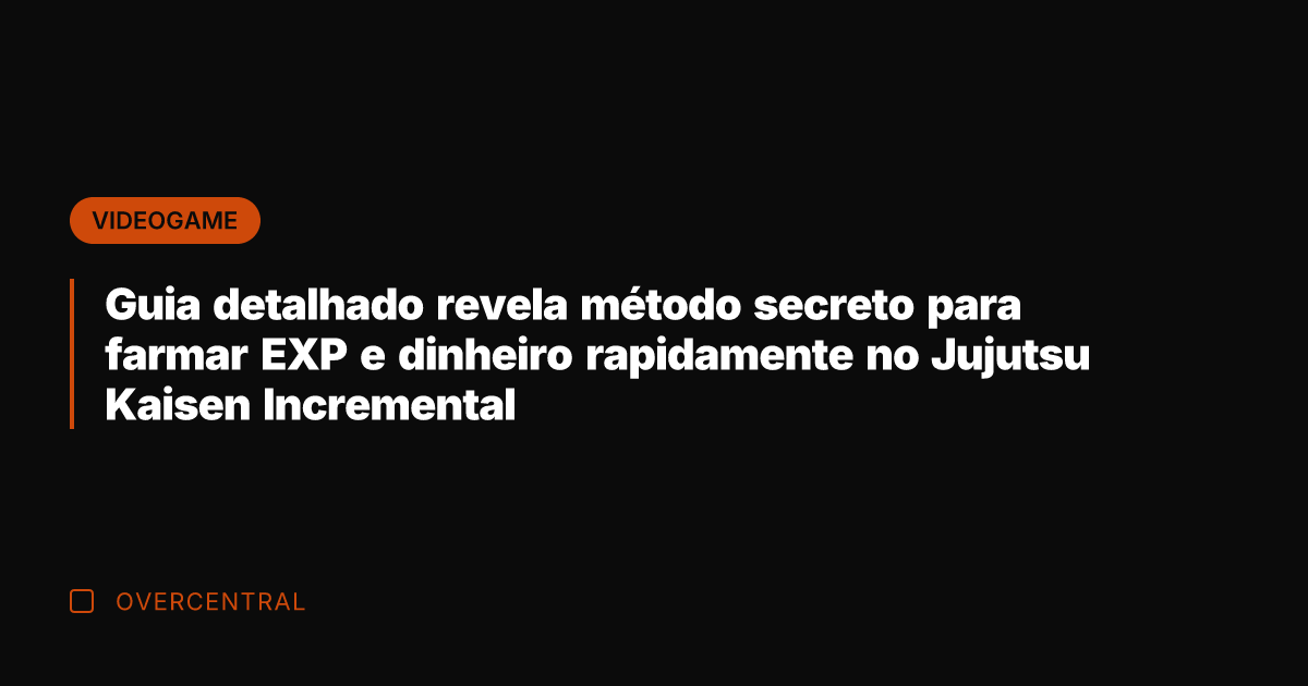 Guia detalhado revela método secreto para farmar EXP e dinheiro rapidamente no