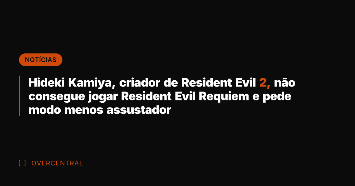 Hideki Kamiya, criador de Resident Evil 2, não consegue jogar Resident Evil