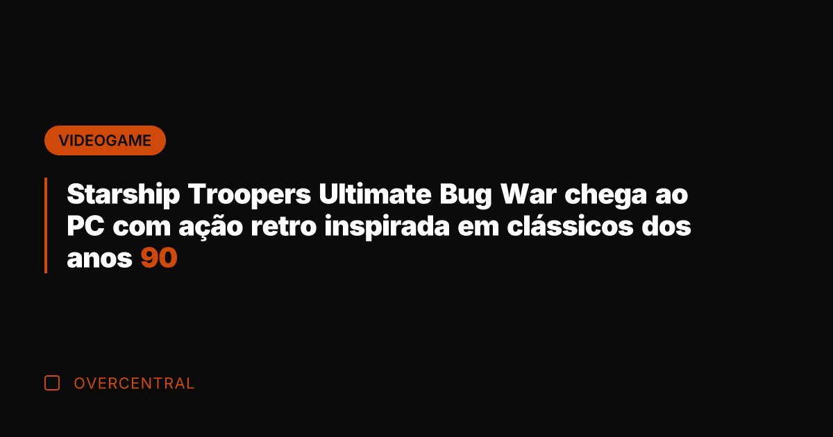 Starship Troopers Ultimate Bug War chega ao PC com ação retro inspirada