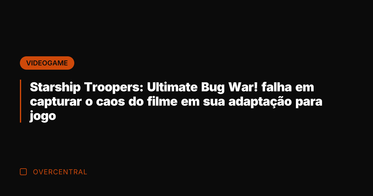 Starship Troopers: Ultimate Bug War! falha em capturar o caos do filme