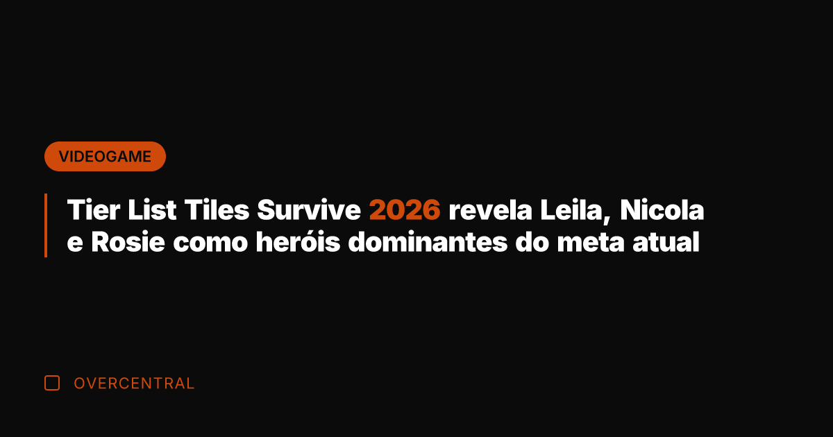 Tier List Tiles Survive 2026 revela Leila, Nicola e Rosie como heróis