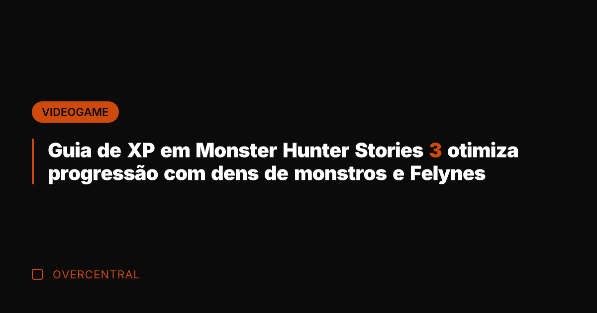 Guia de XP em Monster Hunter Stories 3 otimiza progressão com dens Guia de XP em Monster Hunter Stories 3 otimiza progressão com dens
