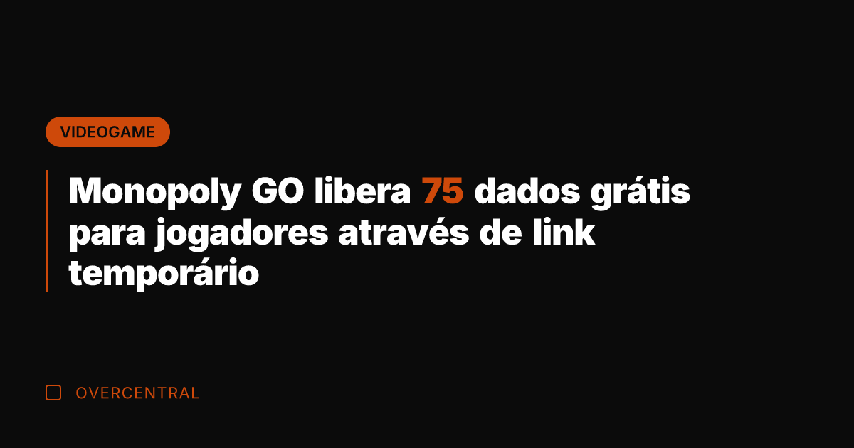 Monopoly GO libera 75 dados grátis para jogadores através de link temporário