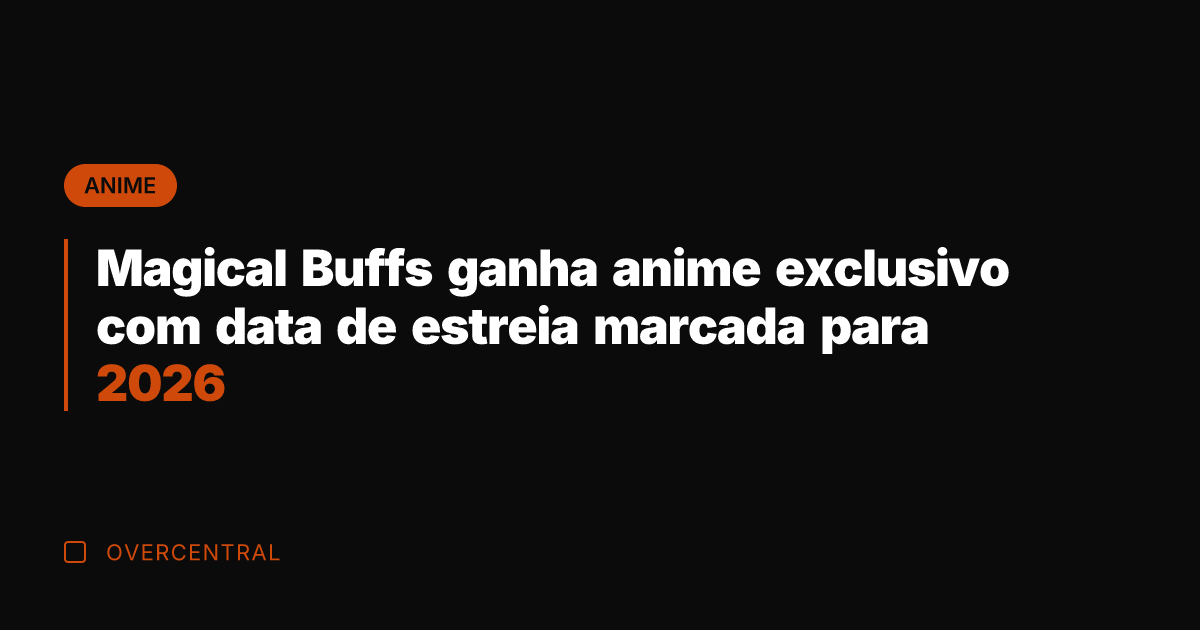Magical Buffs ganha anime exclusivo com data de estreia marcada para 2026