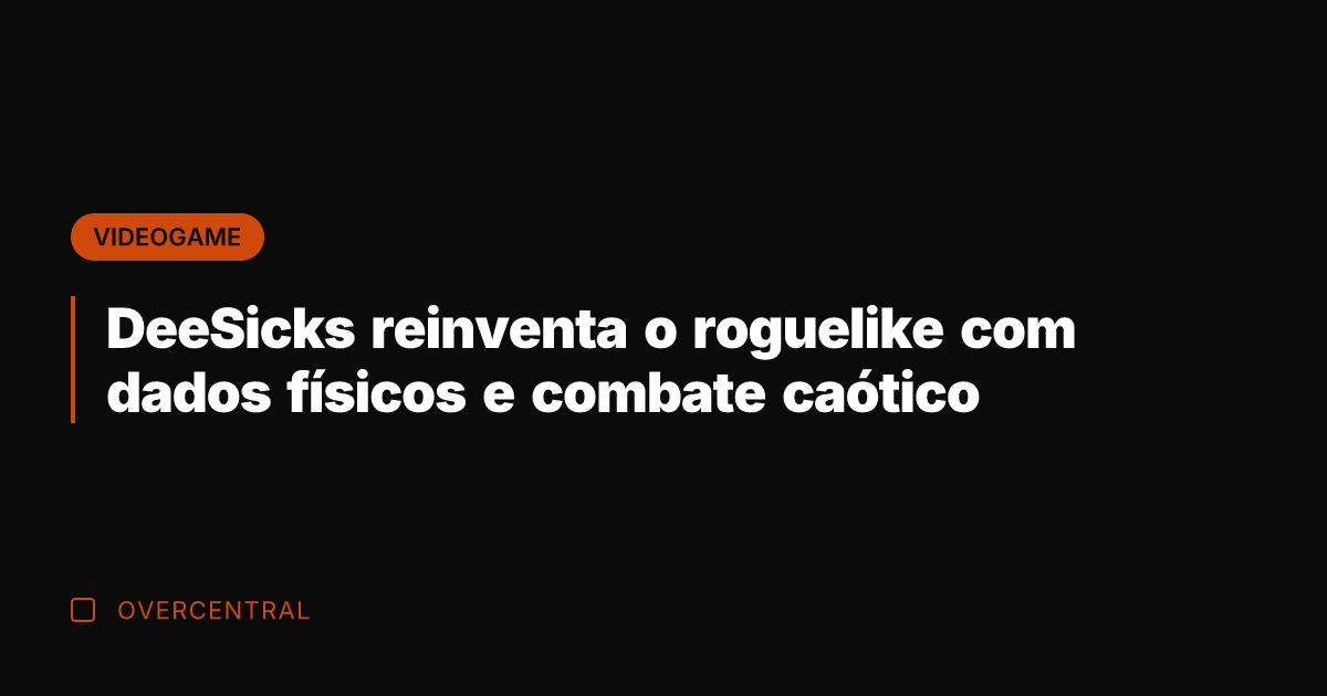 DeeSicks reinventa o roguelike com dados físicos e combate caótico