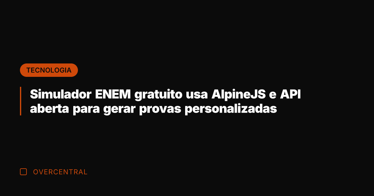 Simulador ENEM gratuito usa AlpineJS e API aberta para gerar provas personalizadas