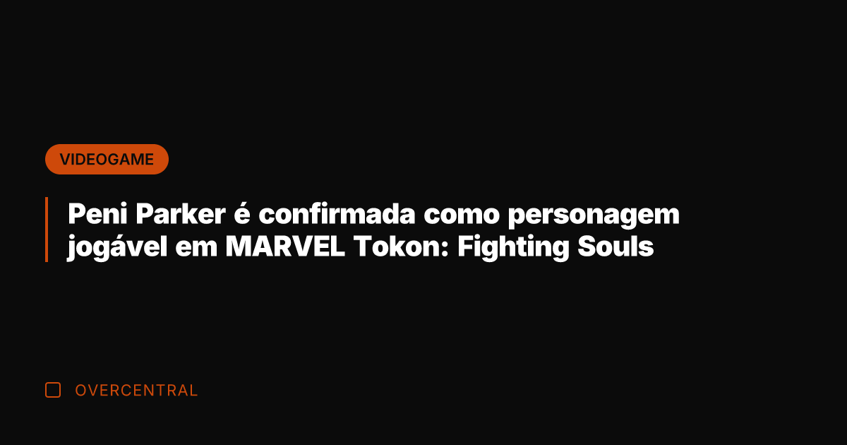 Peni Parker é confirmada como personagem jogável em MARVEL Tokon: Fighting Souls