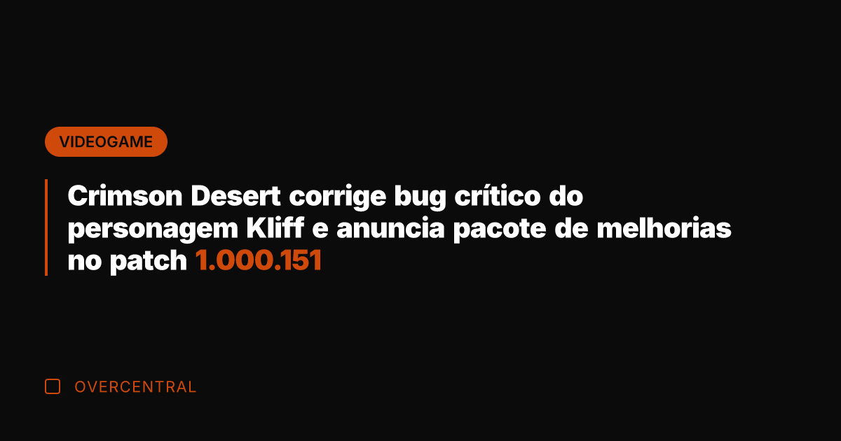 Crimson Desert corrige bug crítico do personagem Kliff e anuncia pacote de
