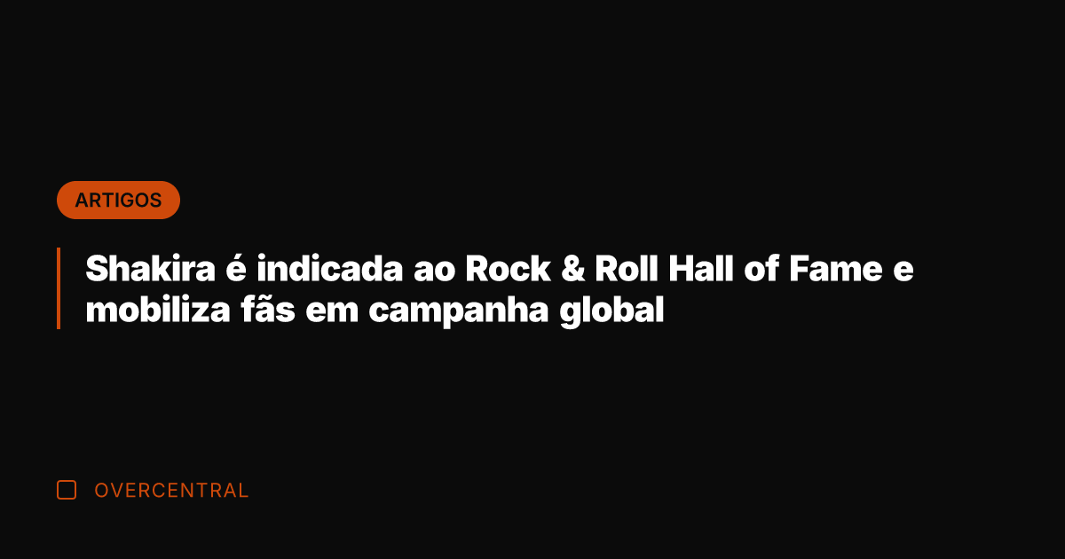 Shakira é indicada ao Rock & Roll Hall of Fame e mobiliza