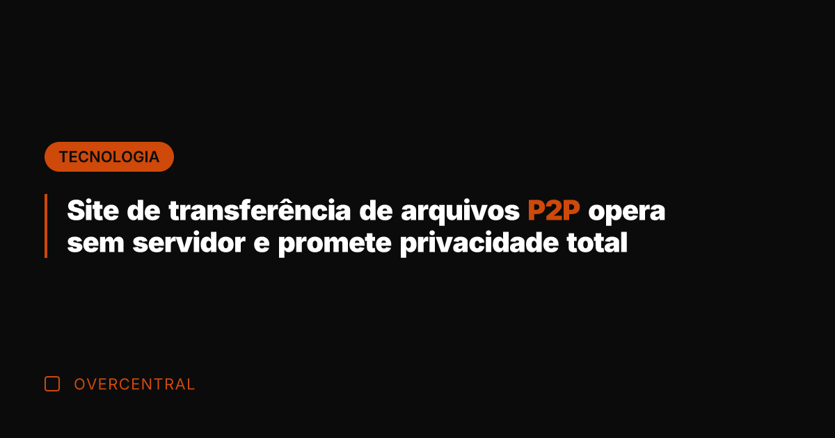 Site de transferência de arquivos P2P opera sem servidor e promete privacidade
