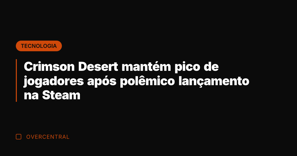 Crimson Desert mantém pico de jogadores após polêmico lançamento na Steam