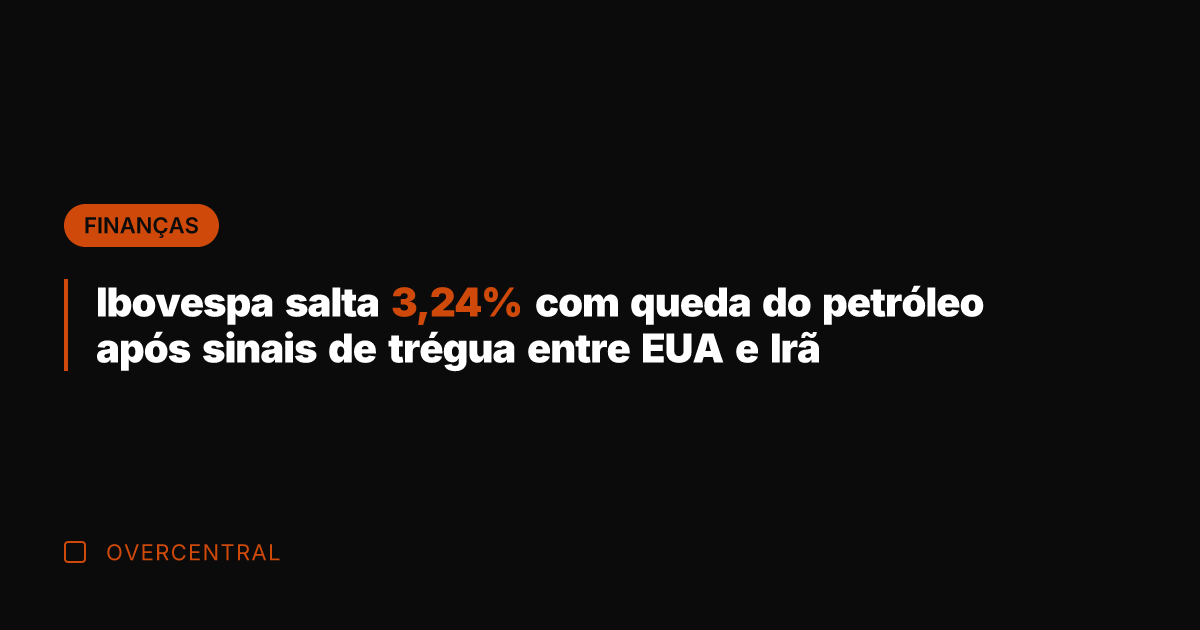 Ibovespa salta 3,24% com queda do petróleo após sinais de trégua entre