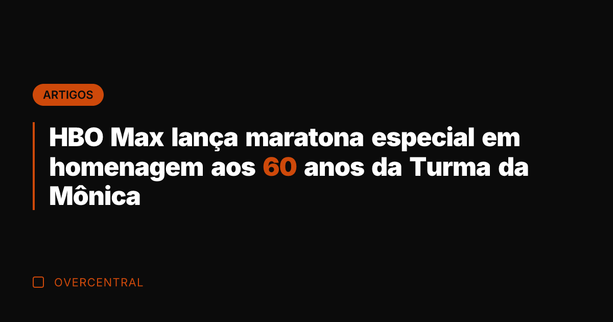 HBO Max lança maratona especial em homenagem aos 60 anos da Turma HBO Max lança maratona especial em homenagem aos 60 anos da Turma