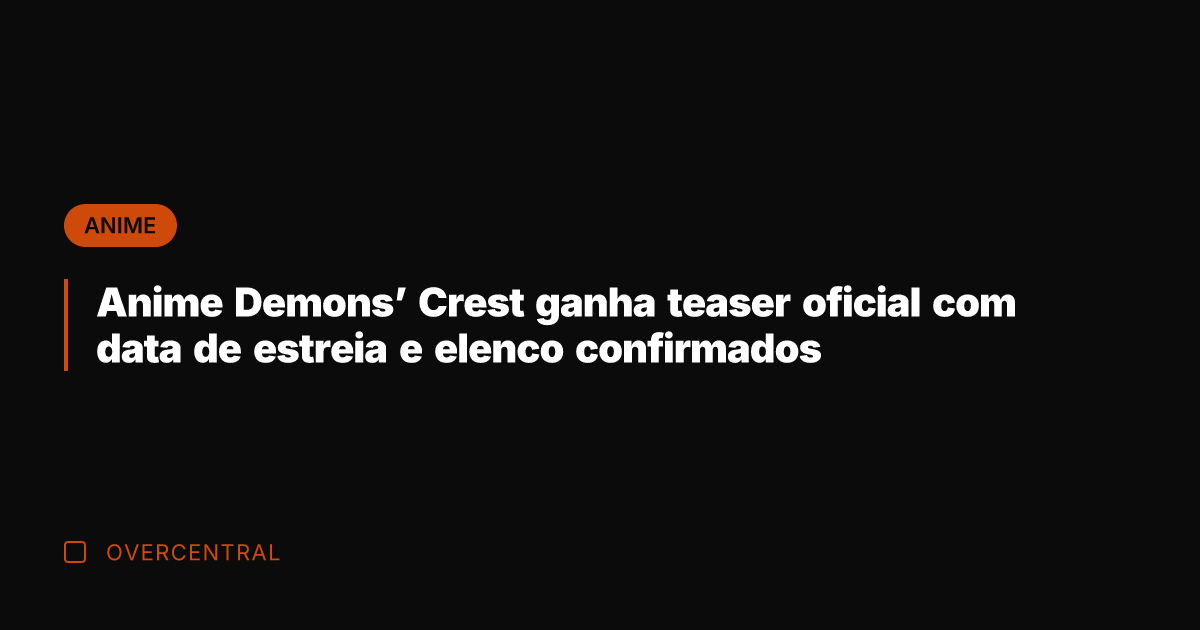 Anime Demons' Crest ganha teaser oficial com data de estreia e elenco