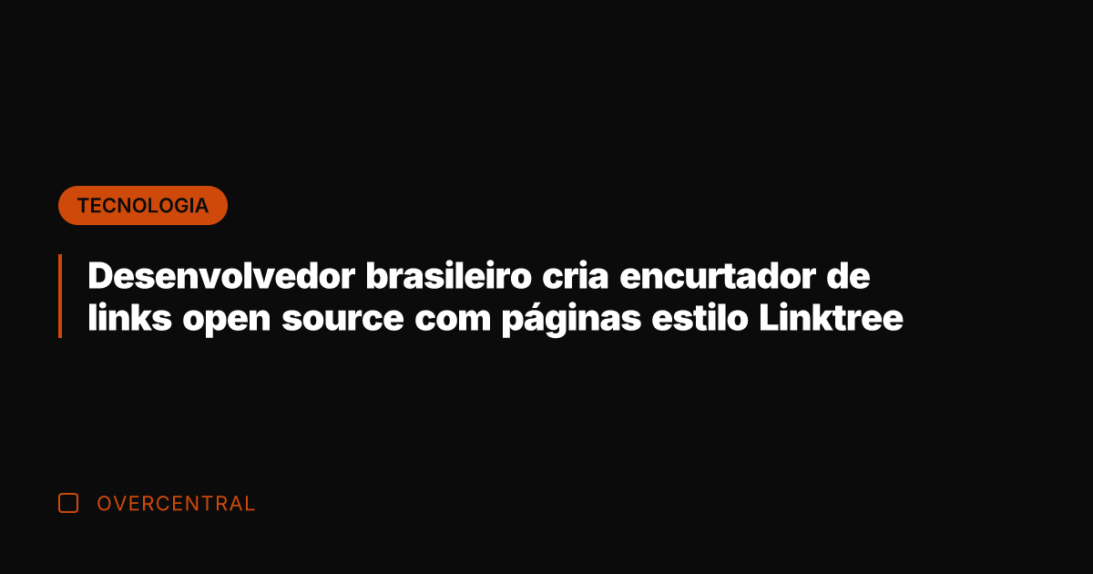 Desenvolvedor brasileiro cria encurtador de links open source com páginas estilo Linktree