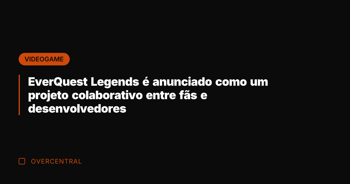 EverQuest Legends é anunciado como um projeto colaborativo entre fãs e desenvolvedores