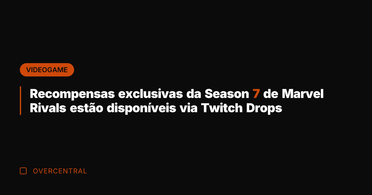 Recompensas exclusivas da Season 7 de Marvel Rivals estão disponíveis via Twitch Recompensas exclusivas da Season 7 de Marvel Rivals estão disponíveis via Twitch