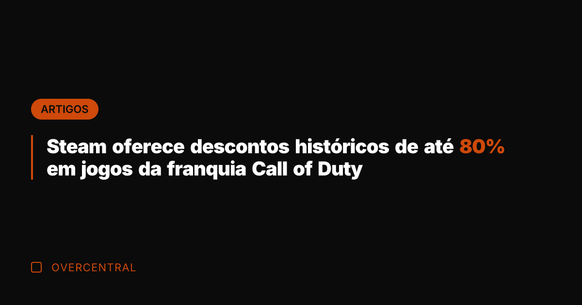 Steam oferece descontos históricos de até 80% em jogos da franquia Call Steam oferece descontos históricos de até 80% em jogos da franquia Call