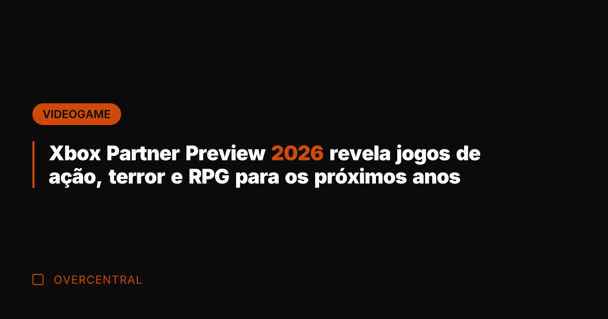 Xbox Partner Preview 2026 revela jogos de ação, terror e RPG para Xbox Partner Preview 2026 revela jogos de ação, terror e RPG para