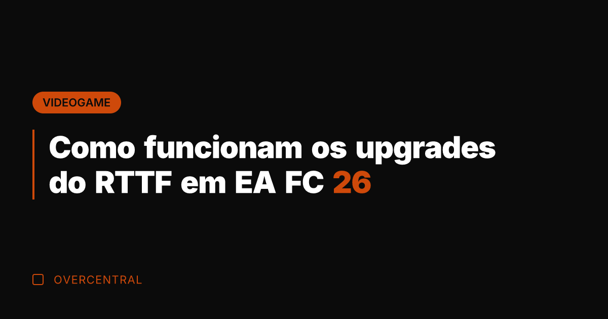 Como funcionam os upgrades do RTTF em EA FC 26
