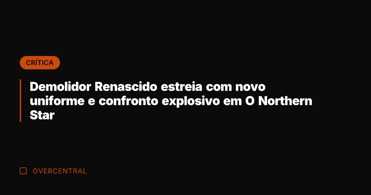 Demolidor Renascido estreia com novo uniforme e confronto explosivo em O Northern