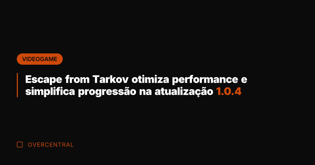 Escape from Tarkov otimiza performance e simplifica progressão na atualização 1.0.4 Escape from Tarkov otimiza performance e simplifica progressão na atualização 1.0.4