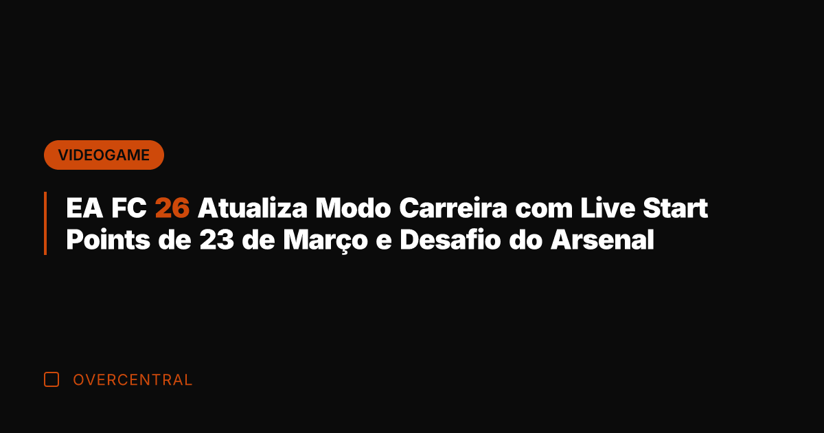 EA FC 26 Atualiza Modo Carreira com Live Start Points de 23 EA FC 26 Atualiza Modo Carreira com Live Start Points de 23
