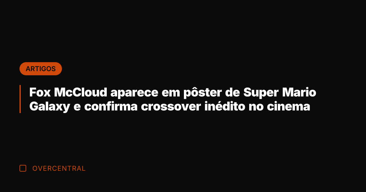Fox McCloud aparece em pôster de Super Mario Galaxy e confirma crossover