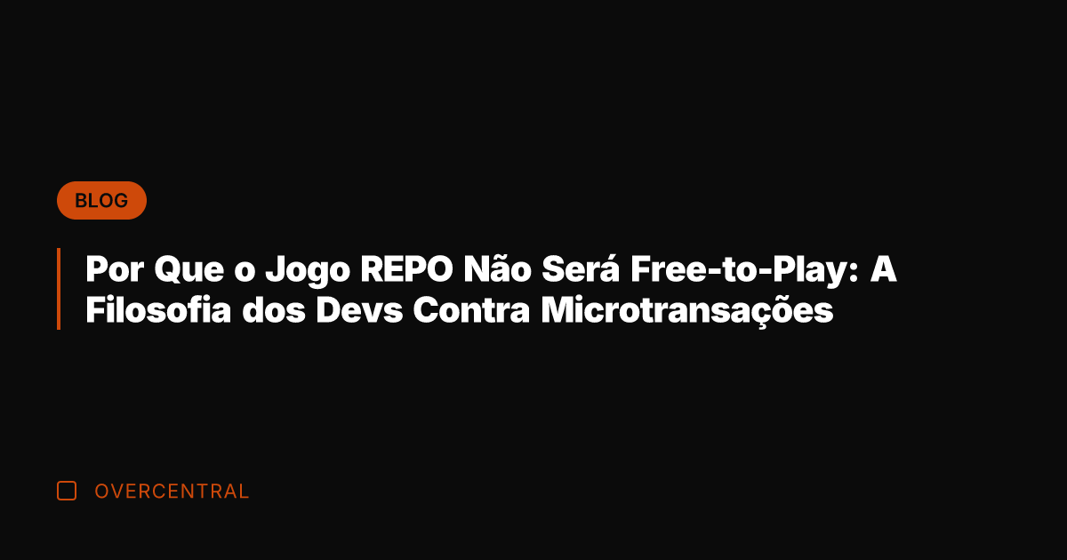 Por Que o Jogo REPO Não Será Free-to-Play: A Filosofia dos Devs