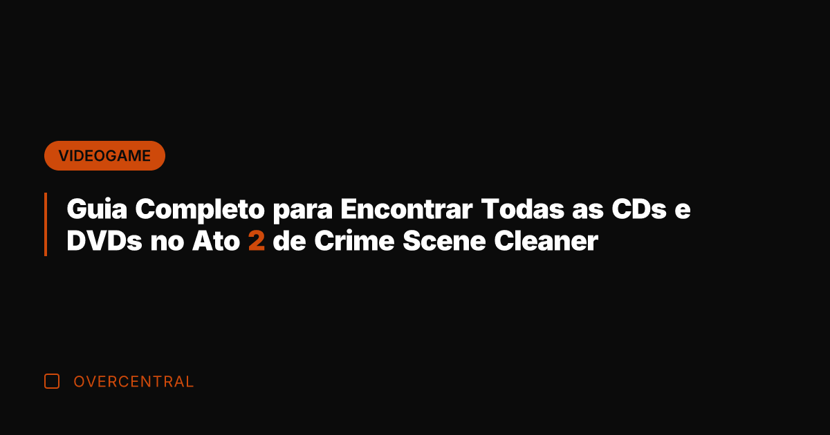 Guia Completo para Encontrar Todas as CDs e DVDs no Ato 2