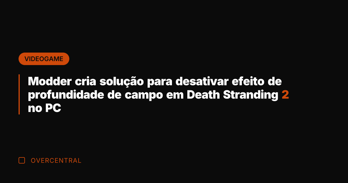 Modder cria solução para desativar efeito de profundidade de campo em Death