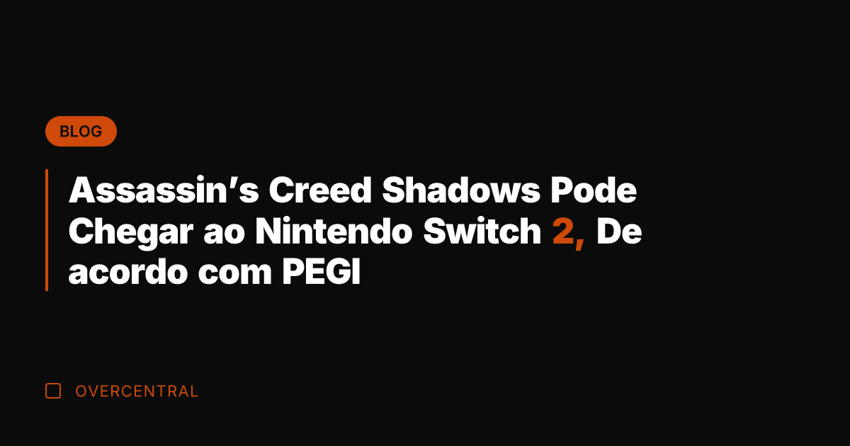 Assassin’s Creed Shadows Pode Chegar ao Nintendo Switch 2, De acordo com