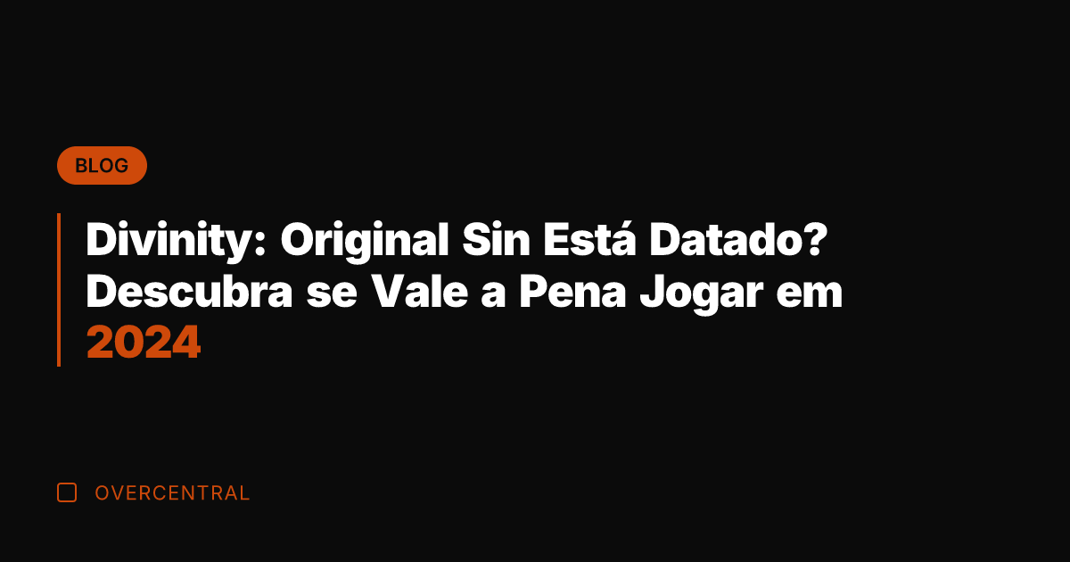 Divinity: Original Sin Está Datado? Descubra se Vale a Pena Jogar em Divinity: Original Sin Está Datado? Descubra se Vale a Pena Jogar em