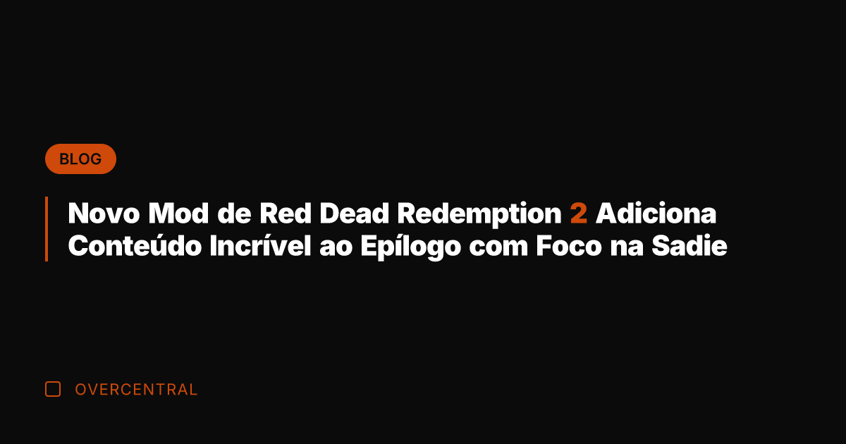 Novo Mod de Red Dead Redemption 2 Adiciona Conteúdo Incrível ao Epílogo